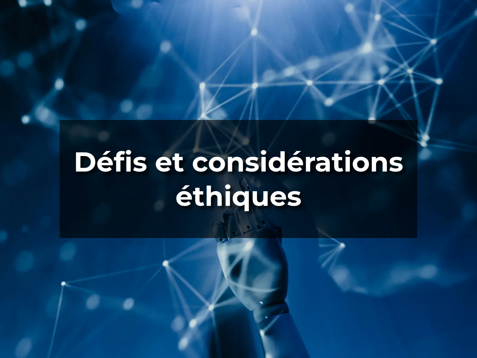 Défis et considérations éthiques