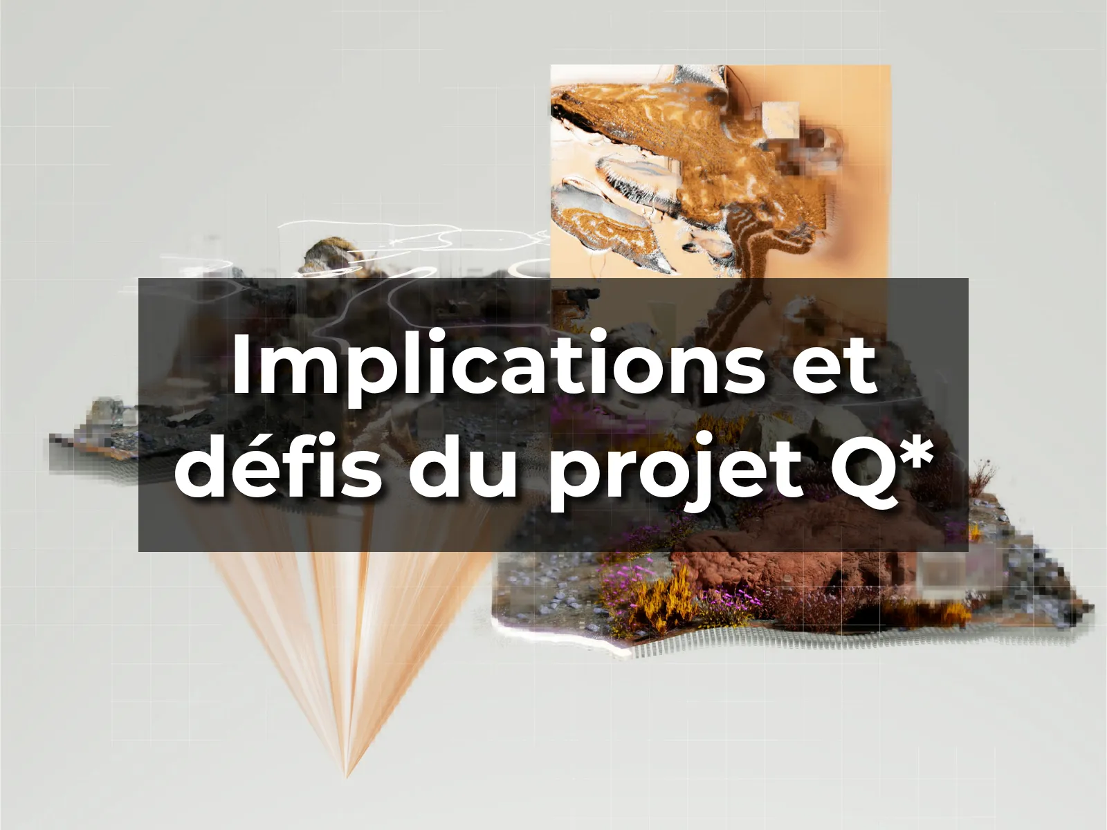 Implications et défis du projet Q*