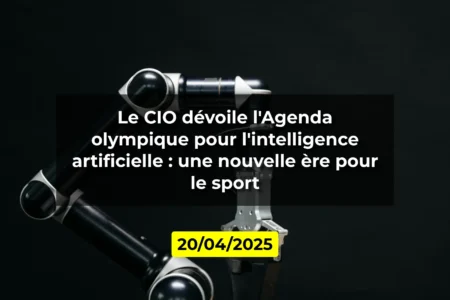 Le CIO dévoile l'Agenda olympique pour l'intelligence artificielle : une nouvelle ère pour le sport