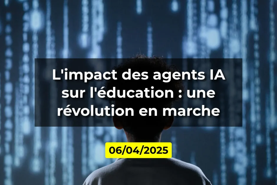 L'impact des agents IA sur l'éducation : une révolution en marche